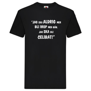 T-Shirt, "Jag ska bli celibat", Svenska Citat