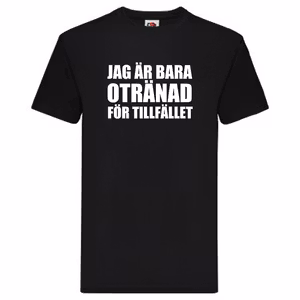 T-Shirt - Otränad för tillfället