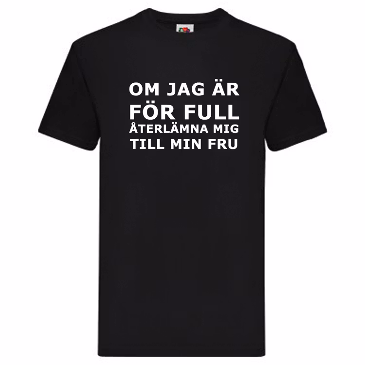 Par T-Shirt - Om jag är för full, återlämna mig