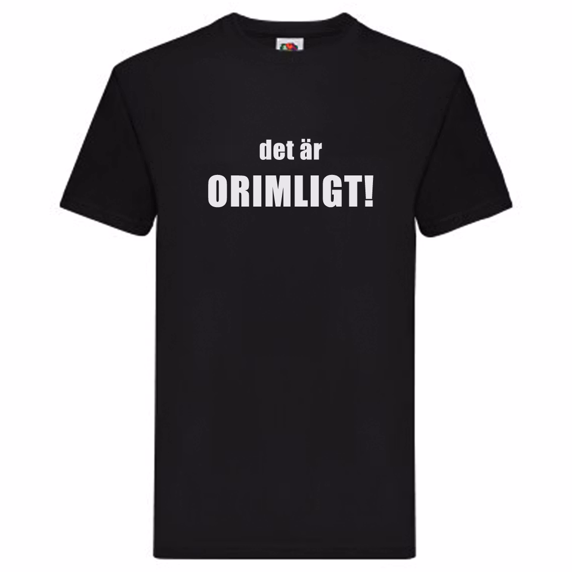 T-Shirt - Det är orimligt!