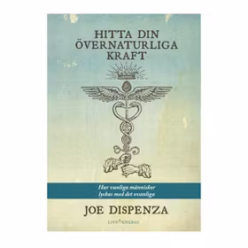 Bok "Hitta din övernaturliga kraft" - Joe Dispenza