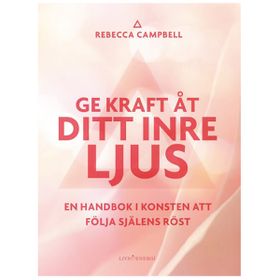 Bok "Ge kraft åt ditt inre ljus" - Rebecca Campbell