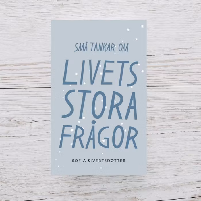 Bok "Små tankar om livets stora frågor'' - Sofia Sivertsdotter
