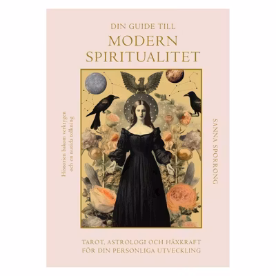Bok "Din guide till modern spiritualitet" - Sanna Sporrong Bok "Din guide till modern spiritualitet" - Sanna Sporrong