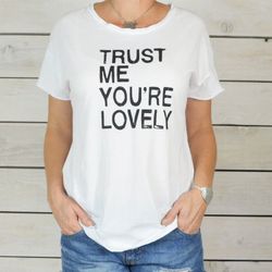 Tröja - Trust me you're lovely