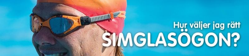 Välj rätt simglasögon!