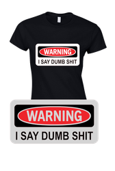 Dumb shit t-shirt