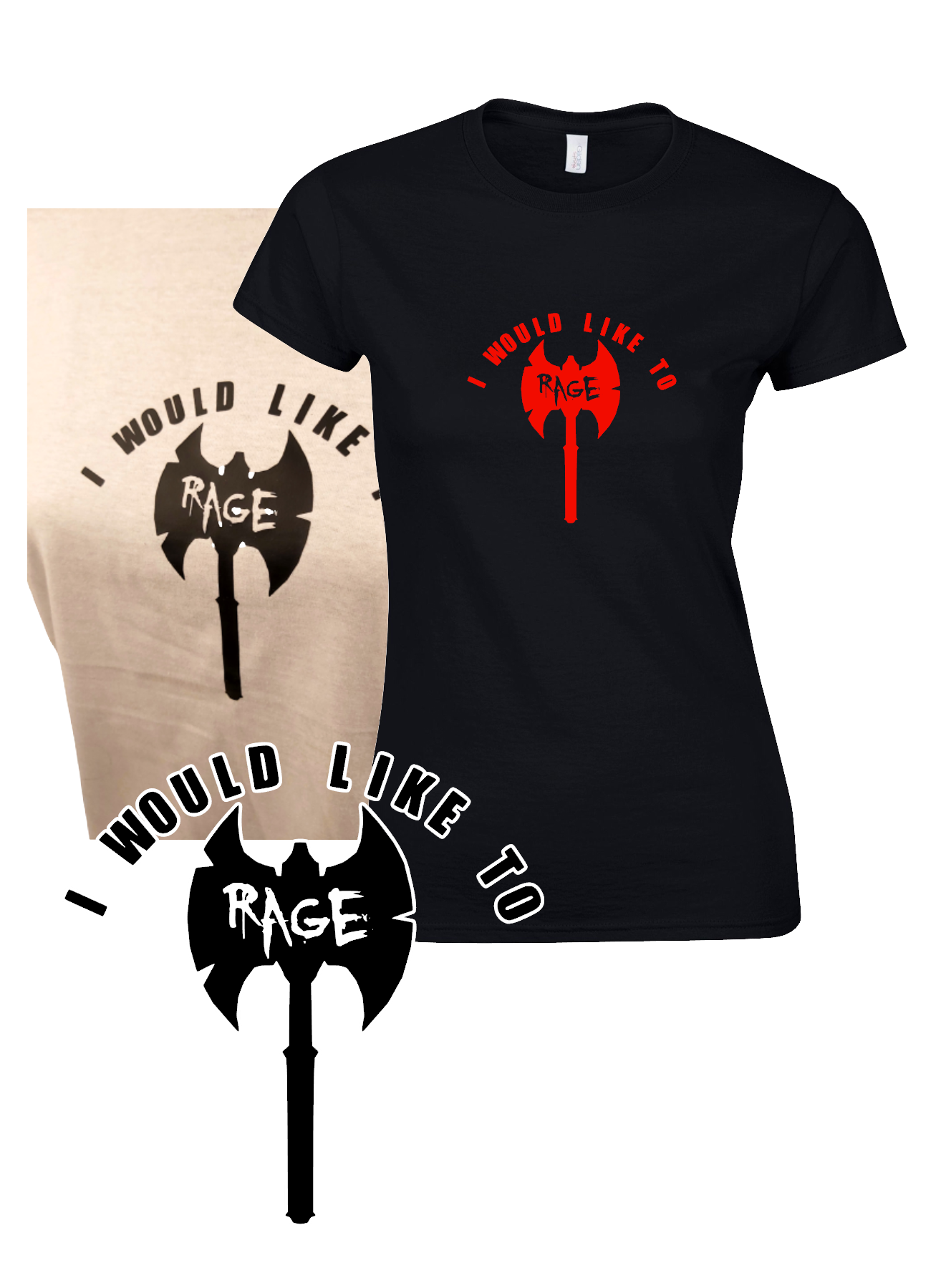 I would like to rage T-Shirt