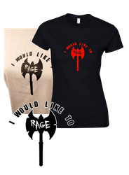 I would like to rage T-Shirt