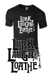 Lurk, Laugh, Loathe t-shirt