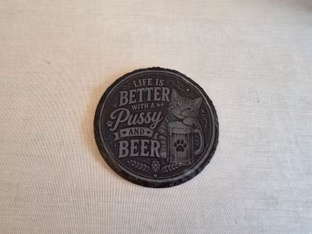 Life Is Better with a Pussy and Beer – skiffer glasunderlägg