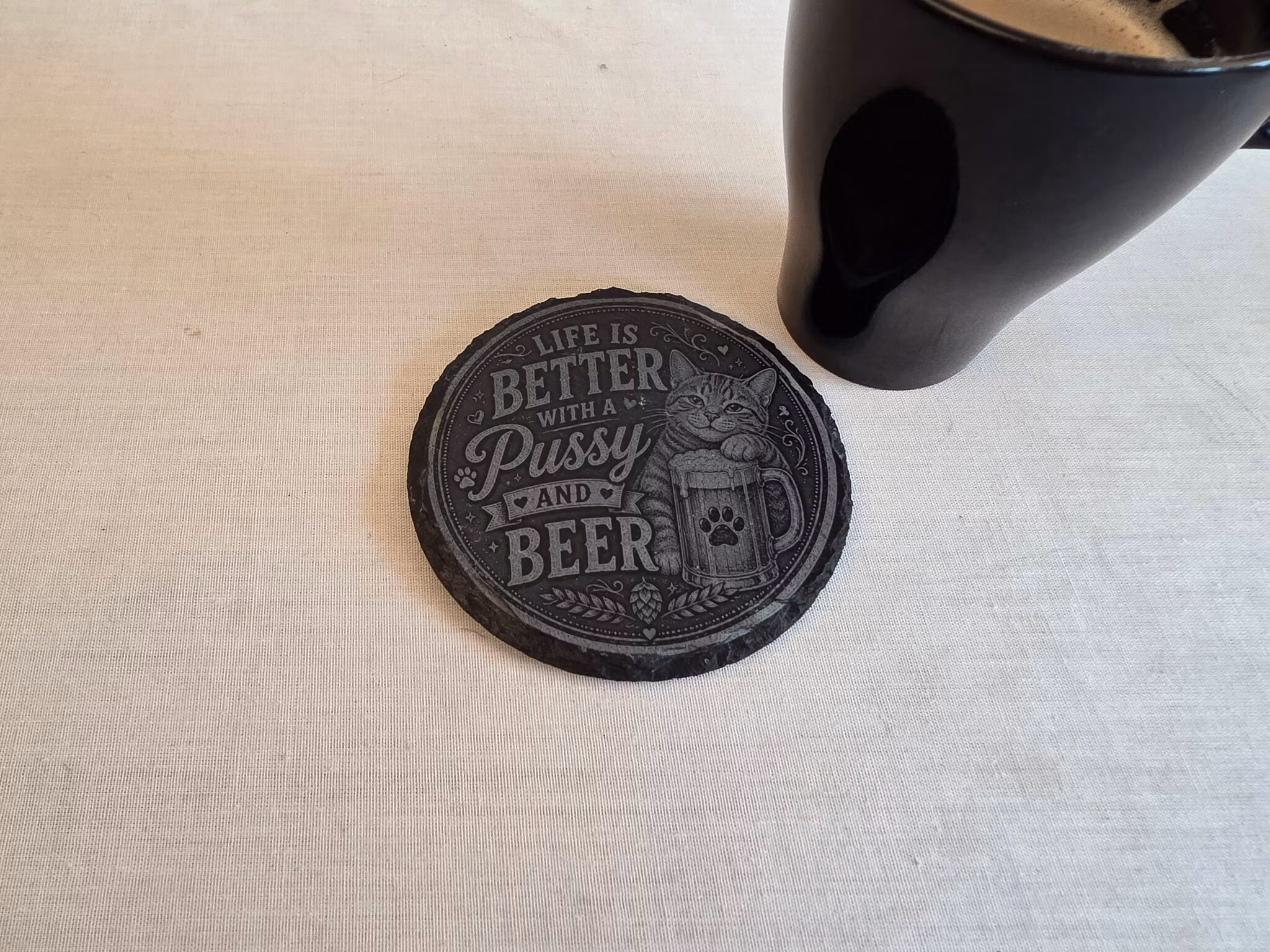 Life Is Better with a Pussy and Beer – skiffer glasunderlägg