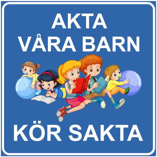 Skylt | KÖR SAKTA