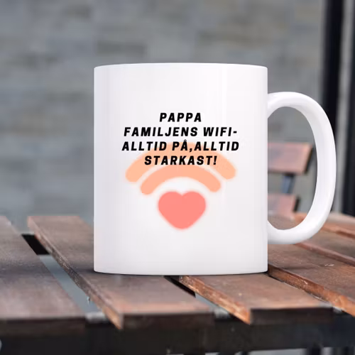 Personlig pappa mugg- Familjens wifi;alltid på, alltid starkast