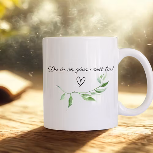 Personlig mugg -Du är en gåva i mitt liv