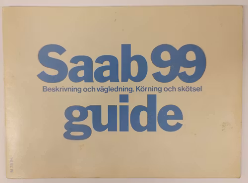 1977 SAAB 99 Guide, svensk text (56 sid)