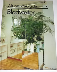 Allt om krukväxter 7, Bladväxter. 1981