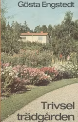 Gösta Engstedt Trivsel Trädgården 1972