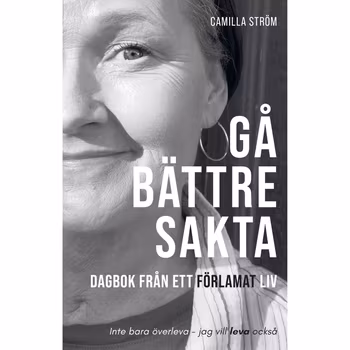 Gå bättre sakta: dagbok från ett förlamat liv