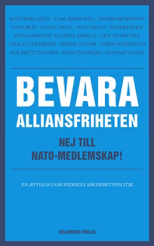Bevara alliansfriheten – nej till Nato-medlemskap!