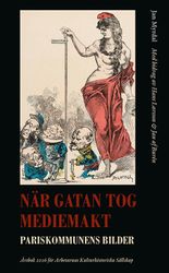 När gatan tog mediemakt – Pariskommunens bilder