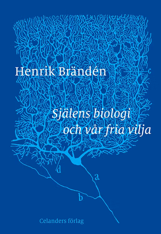 Själens biologi och vår fria vilja