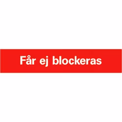Brandskylt Får ej blockeras 200x40mm plast