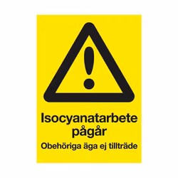 Varningsskylt Isocyanatarbete pågår plast