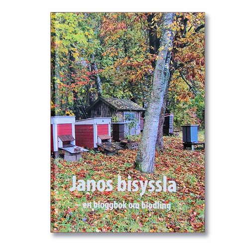 Janos Bisyssla- En bloggbok om biodling