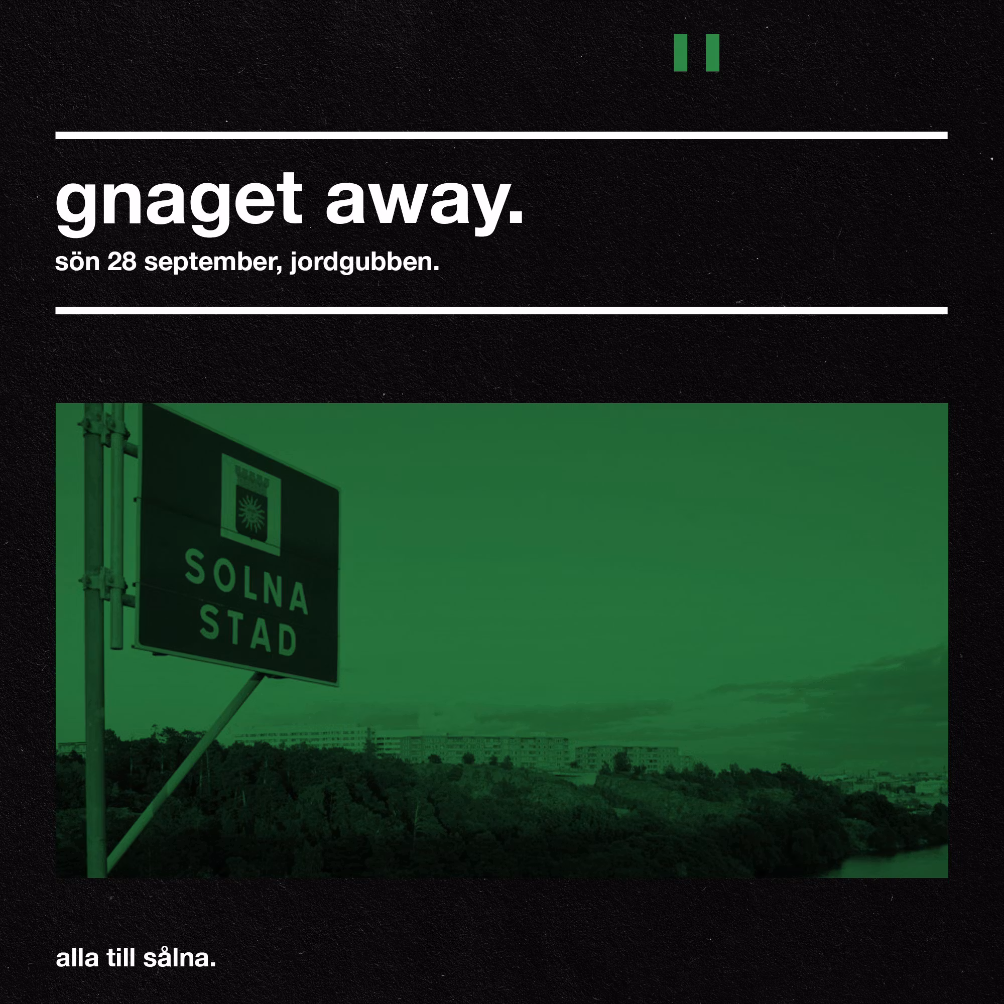 GNAGET AWAY