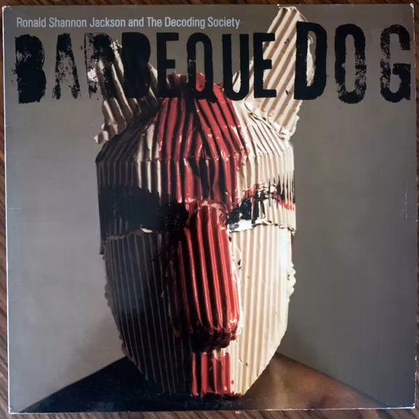 RONALD SHANNON JACKSON AND THE DECODING SOCIETY Barbeque Dog (Antilles - UK original) (VG+) LP