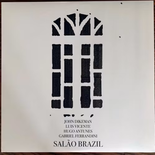 JOHN DIKEMAN, LUÍS VICENTE, HUGO ANTUNES, GABRIEL FERRANDINI Salão Brazil (NoBusiness - Lithuania original) (EX/NM) LP