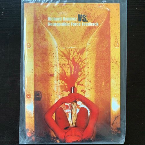 RICHARD RAMIREZ vs. NEUROPATHIC FORCE FEEDBACK Richard Ramirez vs. Neuropathic Force Feedback (L. White - Germany original) (NM) CD
