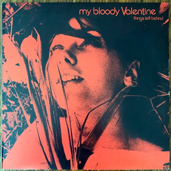 MY BLOODY VALENTINE Things Left Behind (Independent - Germany unofficial release) (VG) LP