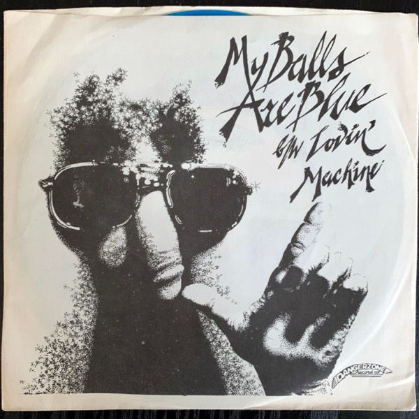 SILVER KING BAND, the My Balls Are Blue (Blue vinyl) (Dangerzone - USA original) (VG+) 7"