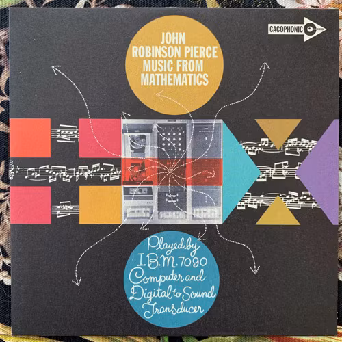 JOHN ROBINSON PIERCE Music From Mathematics (Cacophonic - UK original) (EX) 7"