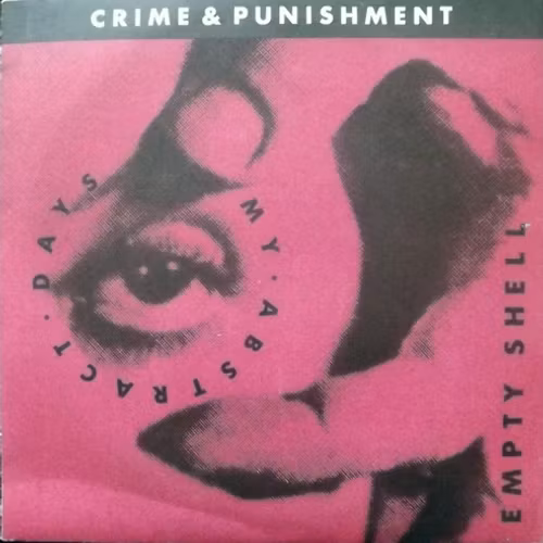 CRIME & PUNISHMENT My Abstract Days (Turning Tool - Sweden original) (EX) 7"