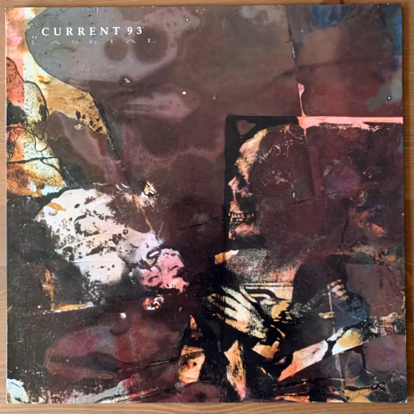 CURRENT 93 LAShTAL (L.A.Y.L.A.H. Antirecords - Belgium 1988 reissue) (EX) 12"
