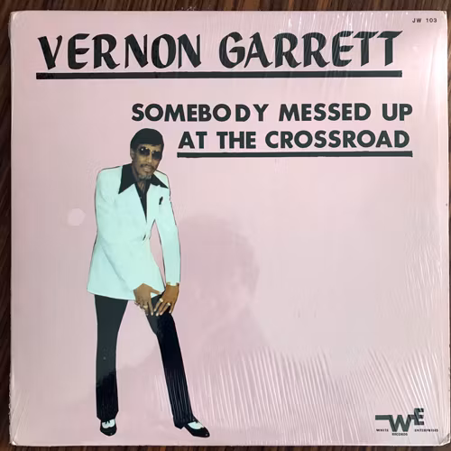 VERNON GARRETT Somebody Messed Up At The Crossroad (White Enterprises - USA original) (EX/VG+) LP