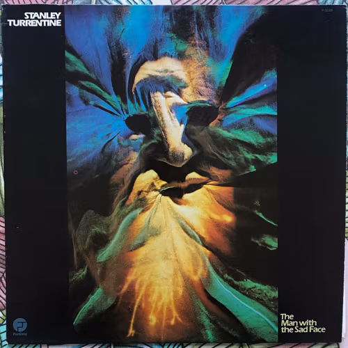 STANLEY TURRENTINE The Man With The Sad Face (Fantasy - USA original) (EX) LP