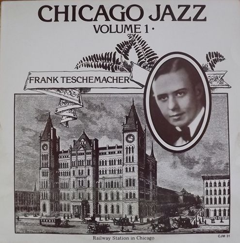 FRANK TESCHEMACHER Chicago Jazz Volume 1 (Classic Jazz Masters - Sweden original) (VG+/EX) LP