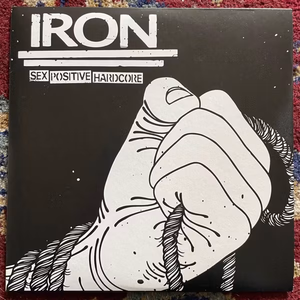 IRON Sex Positive Hardcore (Judas Cradle - Sweden original) (EX) 7"