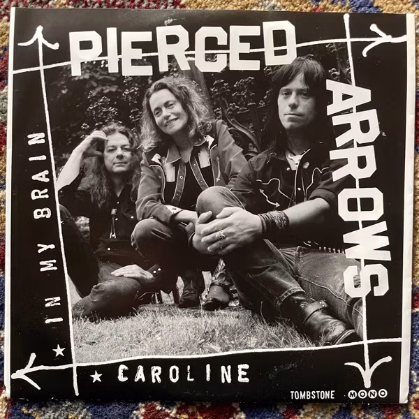 PIERCED ARROWS In My Brain / Caroline (Tombstone - USA original) (EX) 7"