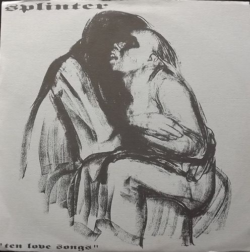 SPLINTER Ten Love Songs (Tenacity - USA original) (VG+) LP