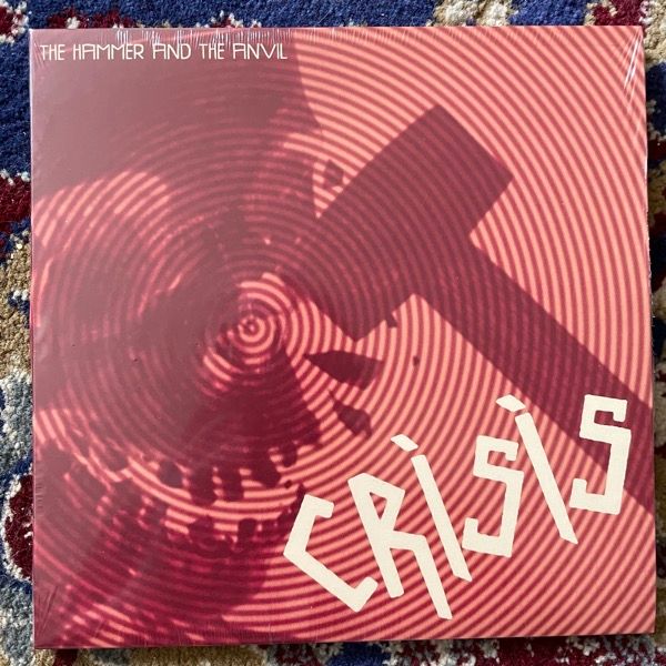CRISIS The Hammer And The Anvil (Relax-O-Matic Vibrator - France original) (NM) 7"