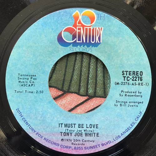 TONY JOE WHITE It Must Be Love (20th Century - USA original) (VG+) 7"