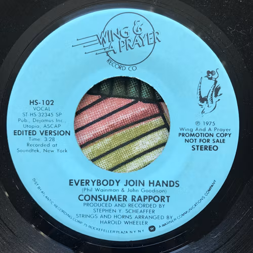CONSUMER REPORT Everybody Join Hands (Promo) (Wing And A Prayer - USA original) (VG+) 7"