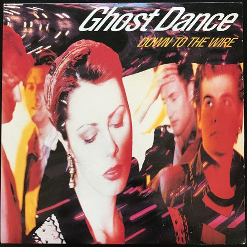 GHOST DANCE Down To The Wire (Chrysalis - UK original) (EX/VG+) 7"