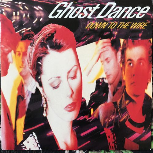 GHOST DANCE Down To The Wire (Chrysalis - UK original) (VG+) 7"
