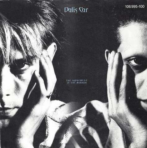 DALIS CAR The Judgement Is The Mirror (Virgin - Europe original) (VG+) 7"